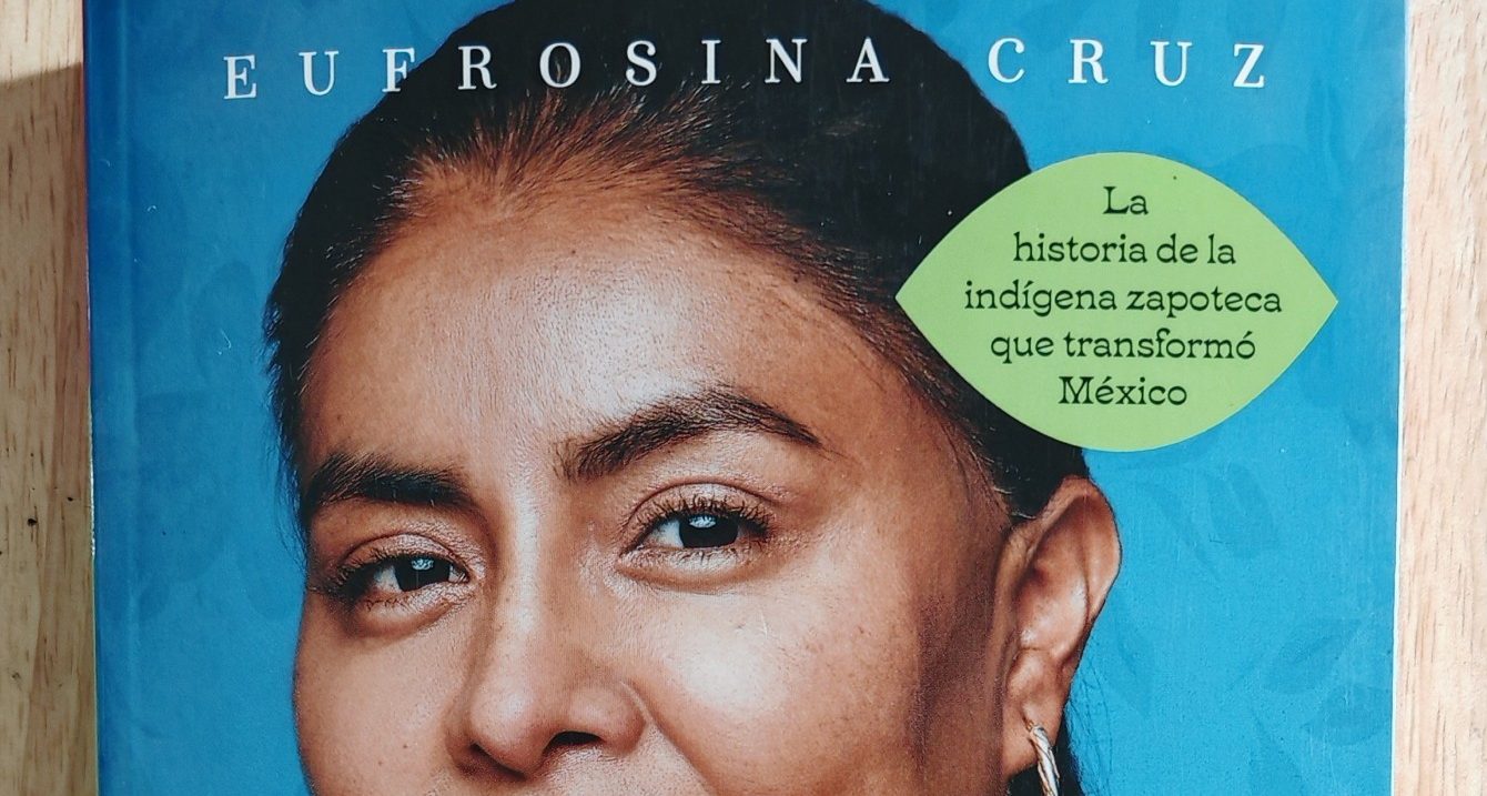 Sobre el libro: “Los sueños de la niña de la montaña” de Eufrosina Cruz